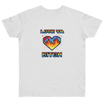 Love Ya Bitch Valentine T-Shirt | Pixel Heart Graphic Tee | Funny Y2K Love Shirt