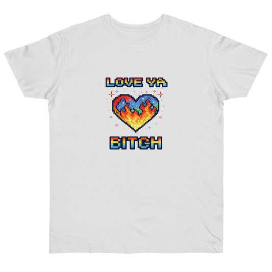 Love Ya Bitch Valentine T-Shirt | Pixel Heart Graphic Tee | Funny Y2K Love Shirt