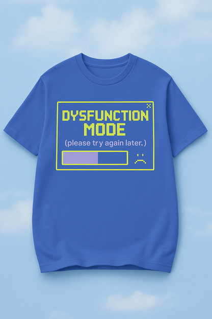 Dysfunction Mode – Blue Screen Edition t-shirt